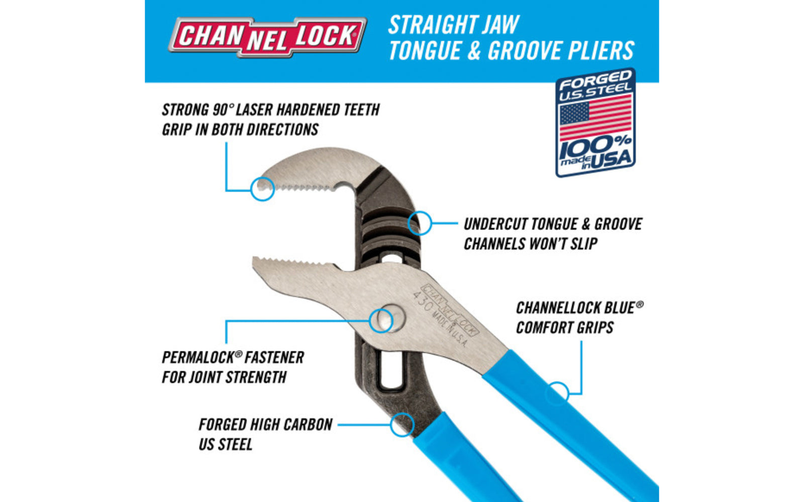 Channellock 10" Straight Jaw Tongue & Groove Plier is built to last with a Permalock fastener to eliminate nut & bolt failure. Laser-hardened teeth to provide a better, longer lasting grip. Channelock Model 430. 025582301475. Professional non-slip channellocks. adjustable tongue and groove plier. Made in USA.