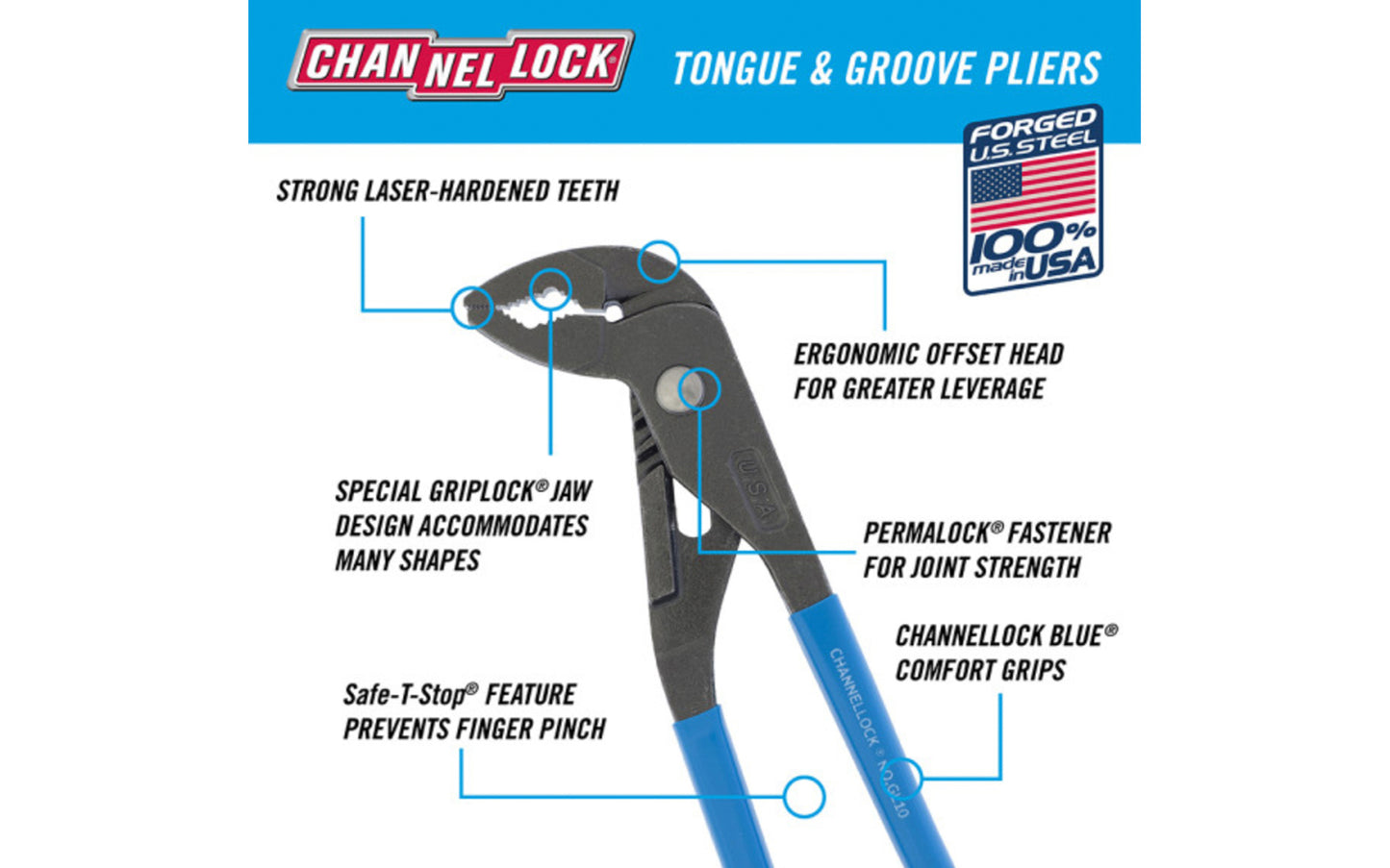 Channellock 9-1/2" Tongue & Groove "GripLock" Plier GL10 has an ergonomically designed offset head that provides more leverage. A special jaw design allows it to grip down on many shapes for added versatility. Channelock Model GL10. Professional non-slip channellocks. adjustable tongue and groove plier. Made in USA.