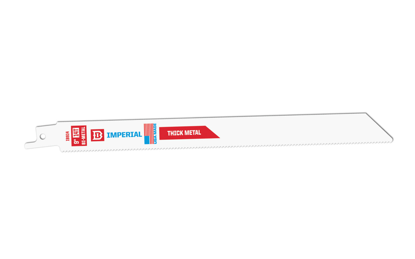 Imperial Blades Standard 9" 14 TPI Thick Metal Reciprocating Blade. Thin .035" kerf  for fast, flexible cuts. Straight blade body for increased beam strength. Recommended applications: Thick Metal (1/4" to 7/16"), Fiber Cement. Sold as 1 blade. Model IB914-B. Bi-Metal Blade.   Made in USA.   
