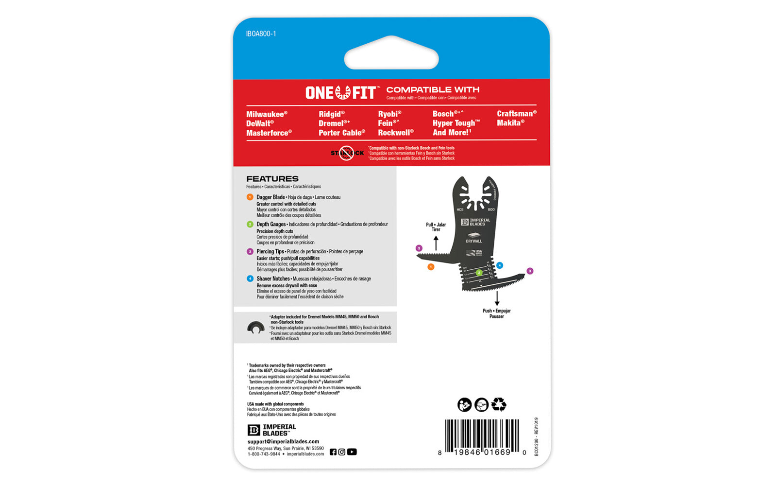 Imperial Blades "One Fit" 4-in-1 Features Drywall Blade. Combines 4-in-1 Features for more versatility within one blade. Front blade width is designed to plunge cut width of most standard American outlet boxes. Popular projects: Electrical outlet boxes, can lights, PVC & more. IBOA800-1. 819846016690. Made in USA.  