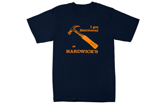 The "I Got Hammered at Hardwick's" T-Shirt ~ Navy Blue is a classic & original shirt! 100% spun soft cotton. S, M, L, XL & XXL.